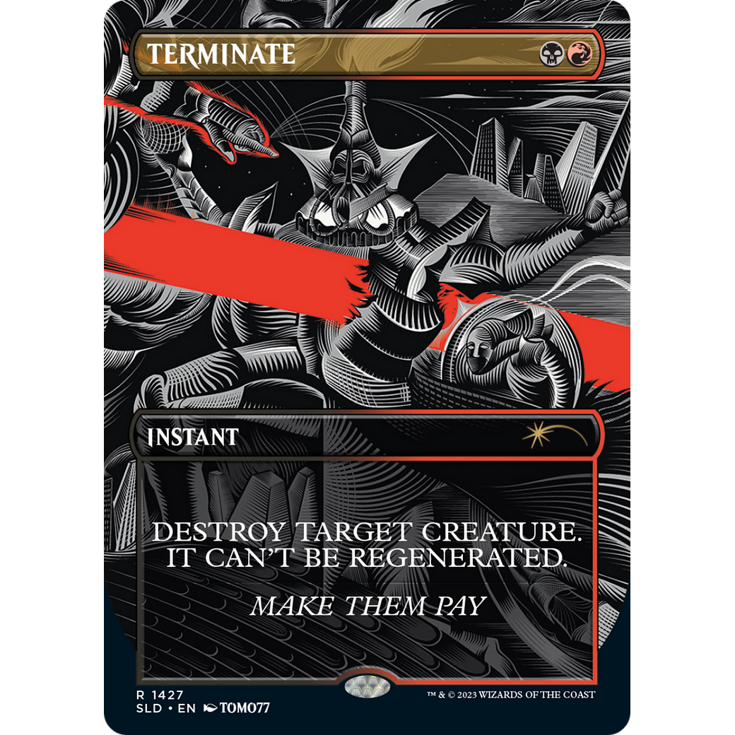 Terminate (SLD-1427) - Secret Lair Drop (Borderless)