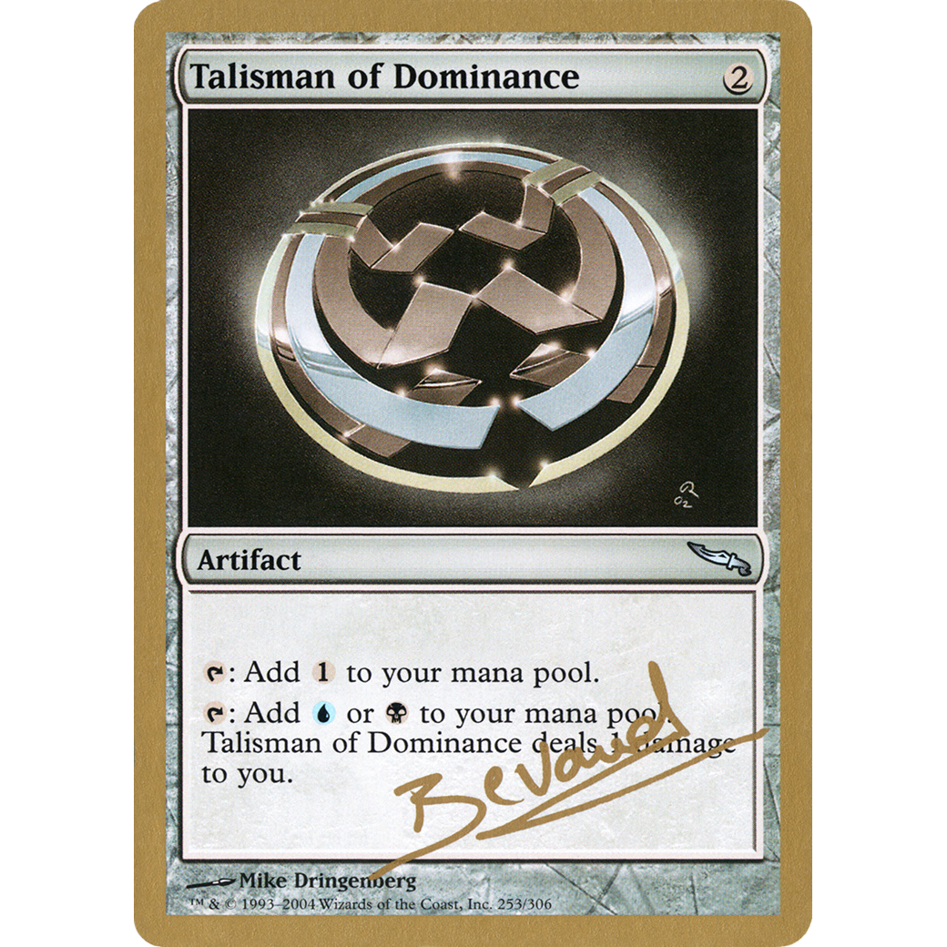Talisman of Dominance - 2004 Manuel Bevand (MRD) (WCD-) - World Championship Decks 2004