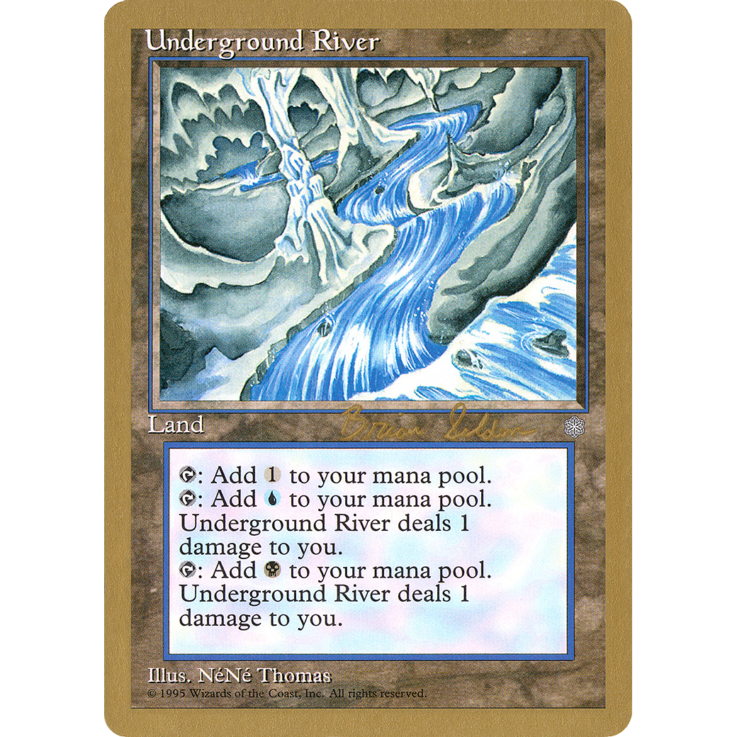 Underground River - 1998 Brian Selden (ICE) (WCD-) - World Championship Decks 1998