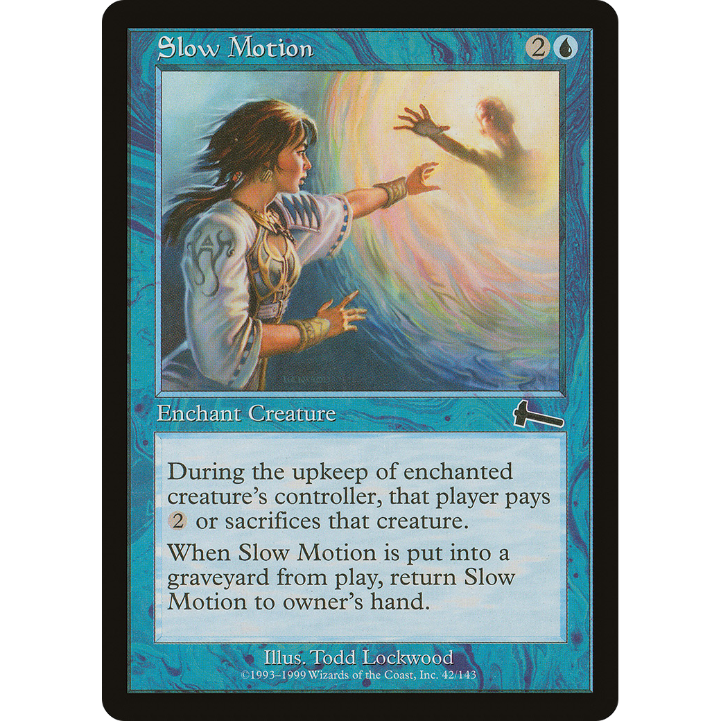 Slow Motion (ULG-042) - Urza's Legacy