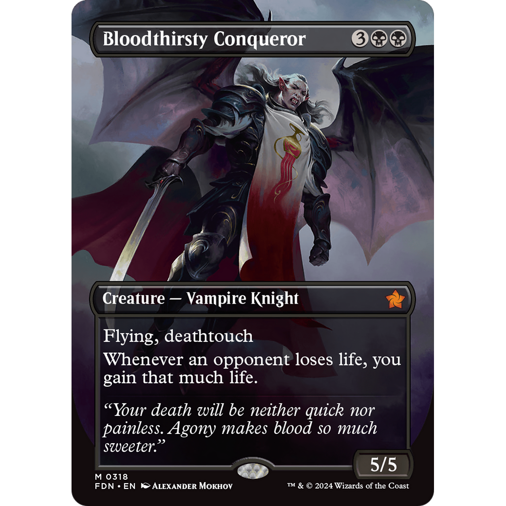 Bloodthirsty Conqueror (FDN-318) - Foundations (Borderless) Foil