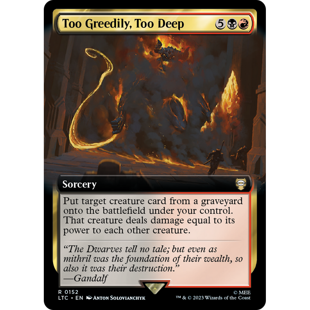 Too Greedily, Too Deep (Extended Art) (LTC-152) - Tales of Middle-earth Commander: (Extended Art) Foil