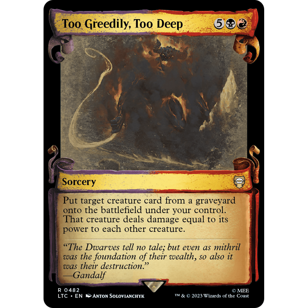 Too Greedily, Too Deep (LTC-482) - Tales of Middle-earth Commander: (Showcase) Foil