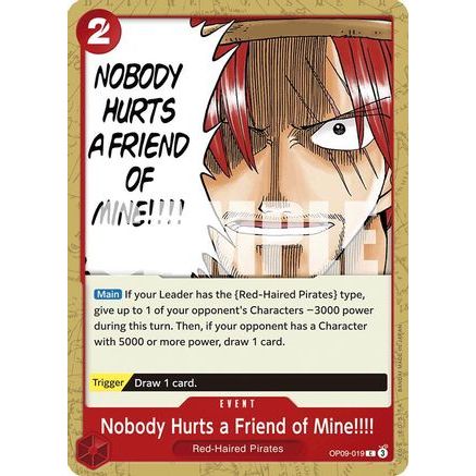 Nobody Hurts a Friend of Mine!!!! (OP09-019) - Emperors in the New World