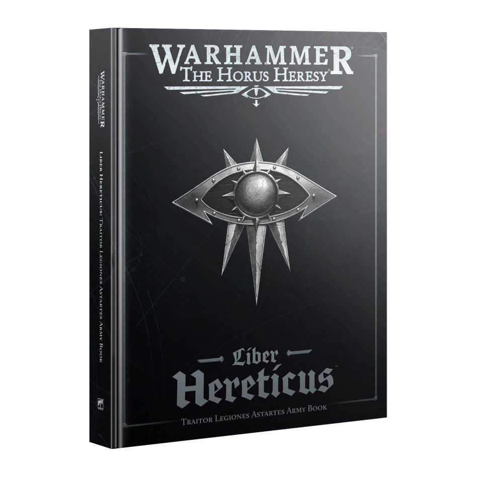 Warhammer: The Horus Heresy - Liber Hereticus: Traitor Legiones Astartes Army Book