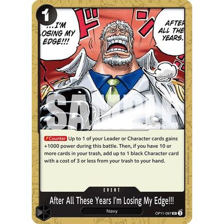 After All These Years I'm Losing My Edge!!! (OP11-097) - A Fist of Divine Speed