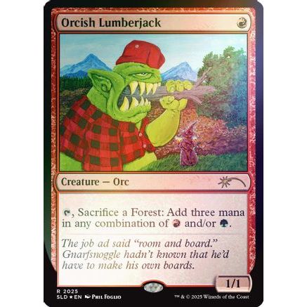 Orcish Lumberjack (2025) (Rainbow Foil) (SLD-2025) - Secret Lair Drop Series Foil