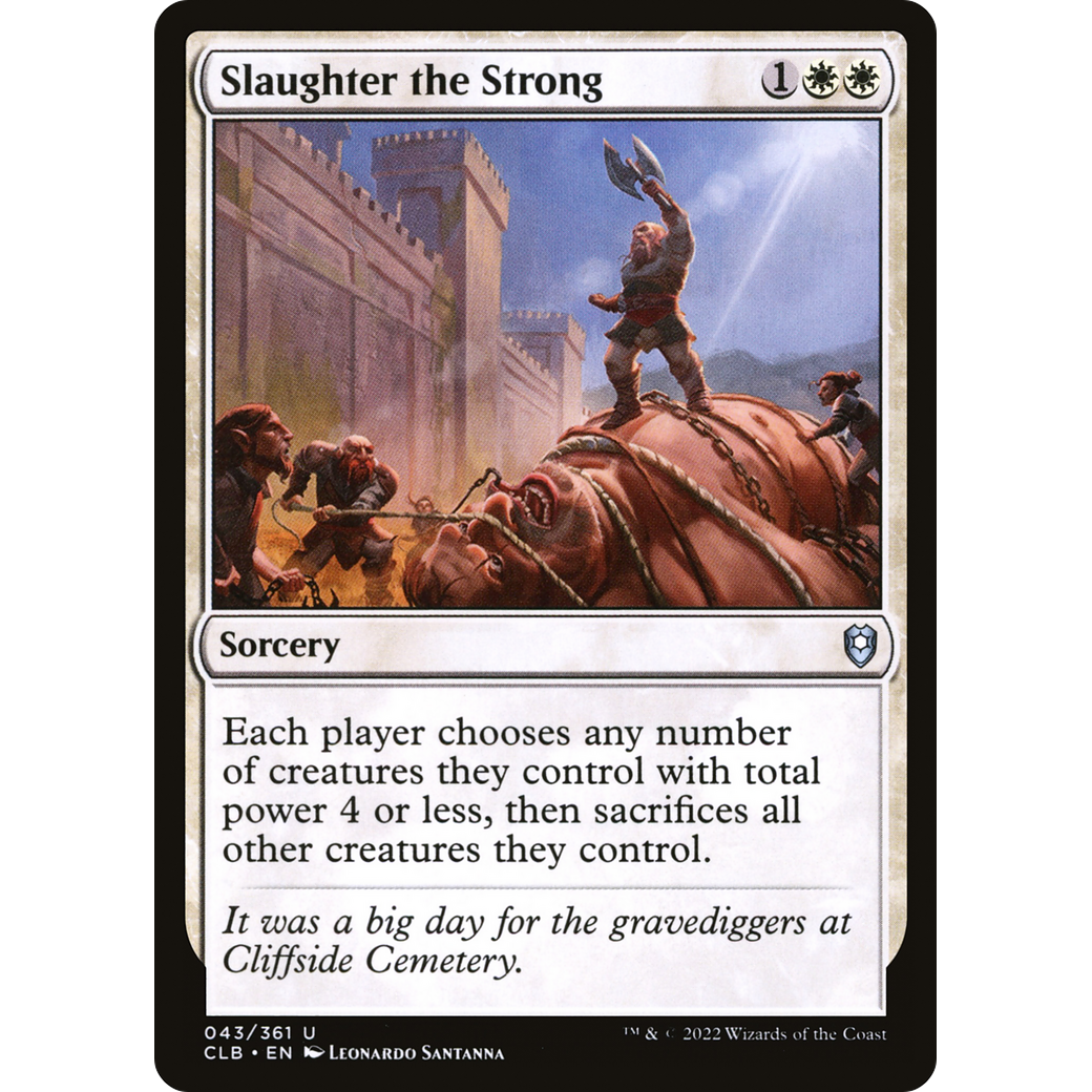 Slaughter the Strong (CLB-043) - Commander Legends: Battle for Baldur's Gate
