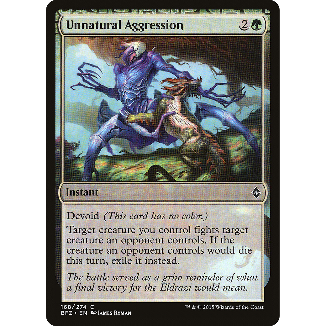 Unnatural Aggression (BFZ-168) - Battle for Zendikar: (devoid)