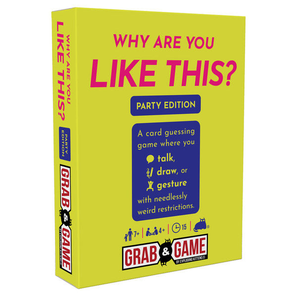 Why Are You Like This: Grab & Game Party Edition