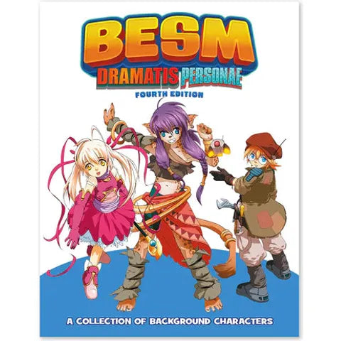BESM RPG: Fourth Edition - Dramatis Personae