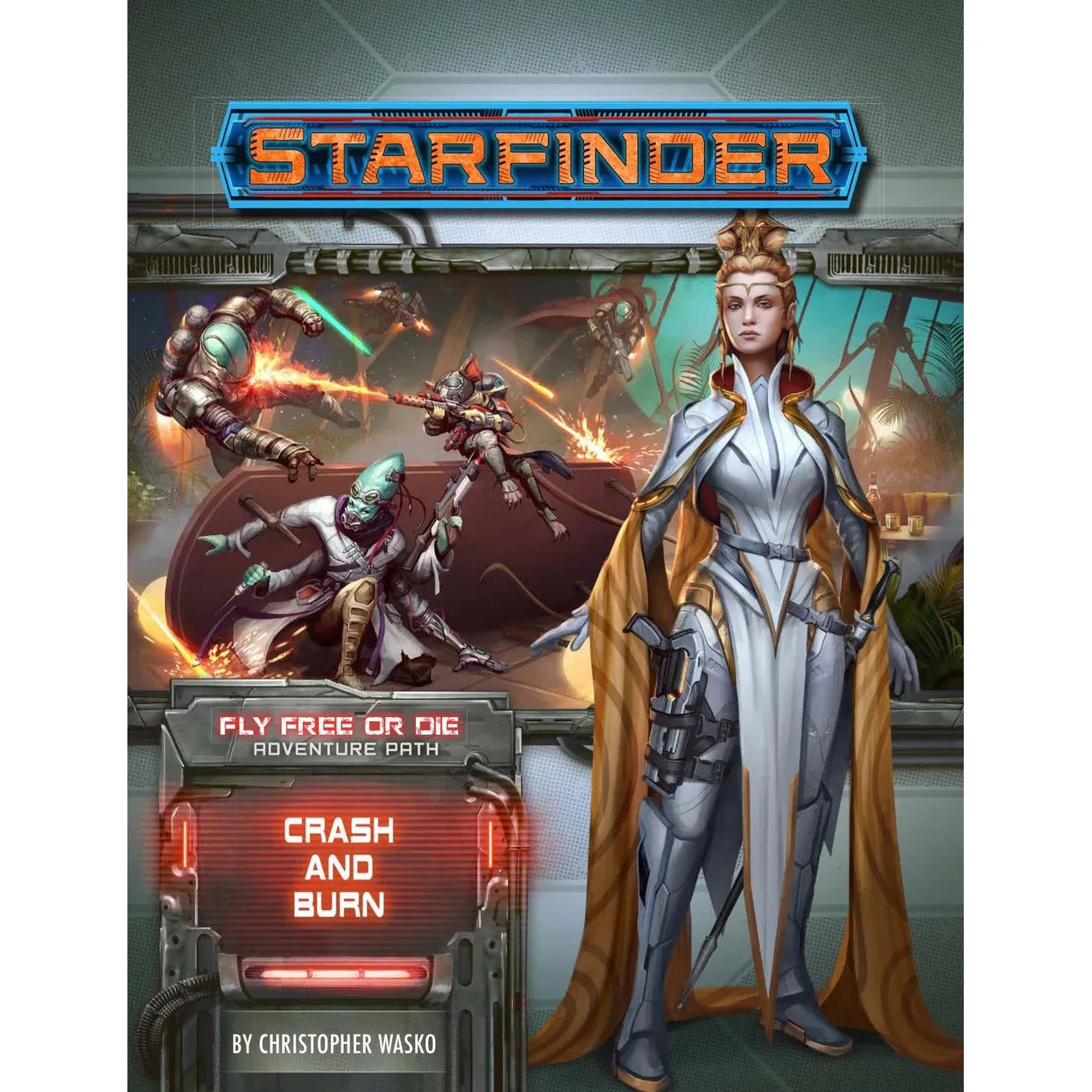 Starfinder RPG: Crash & Burn (Fly Free or Die Part Adventure Path 5 of 6)