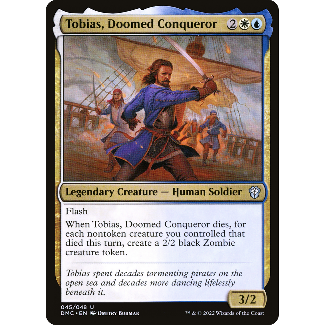 Tobias, Doomed Conqueror (DMC-045) - Dominaria United Commander