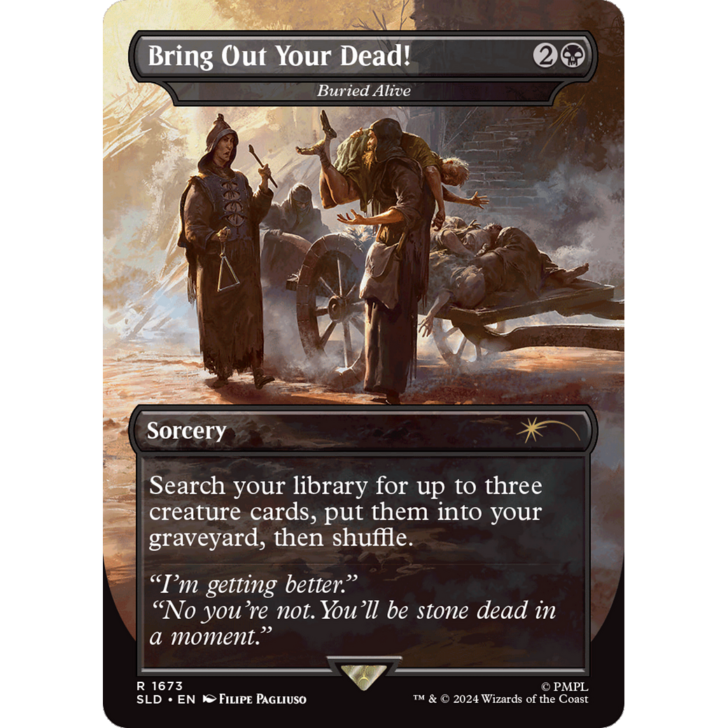 Bring Out Your Dead! - Buried Alive (SLD-1673) - Secret Lair Drop / Bring Out Your Dead! (Borderless) Foil