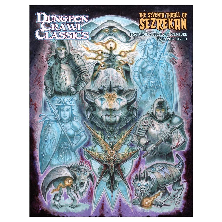 Dungeon Crawl Classics RPG: #108 The Seventh Thrall of Sezrekan - A Level 0 Adventure
