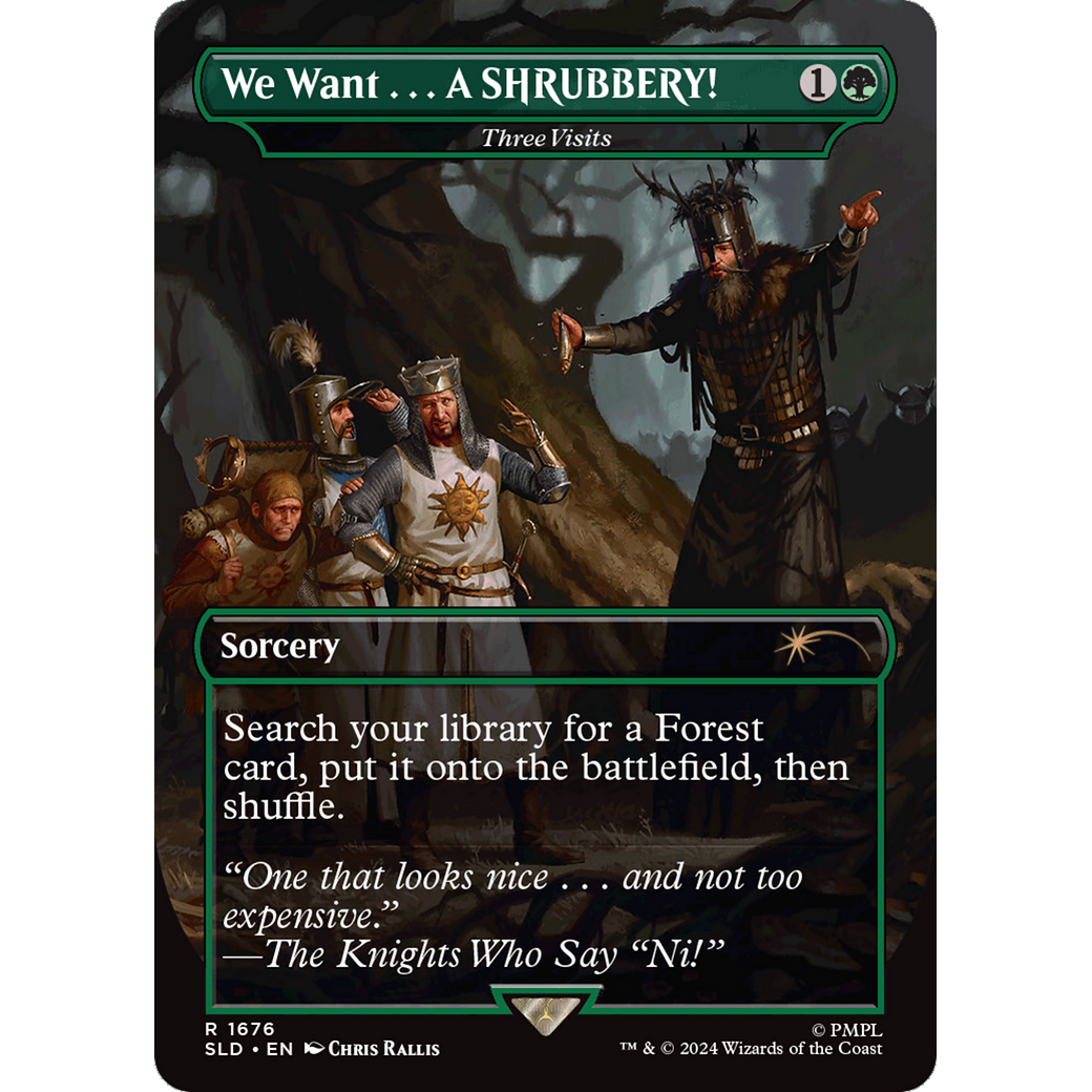 We Want...A SHRUBBERY! - Three Visits (SLD-1676) - Secret Lair Drop / We Want . . . A SHRUBBERY! (Borderless)