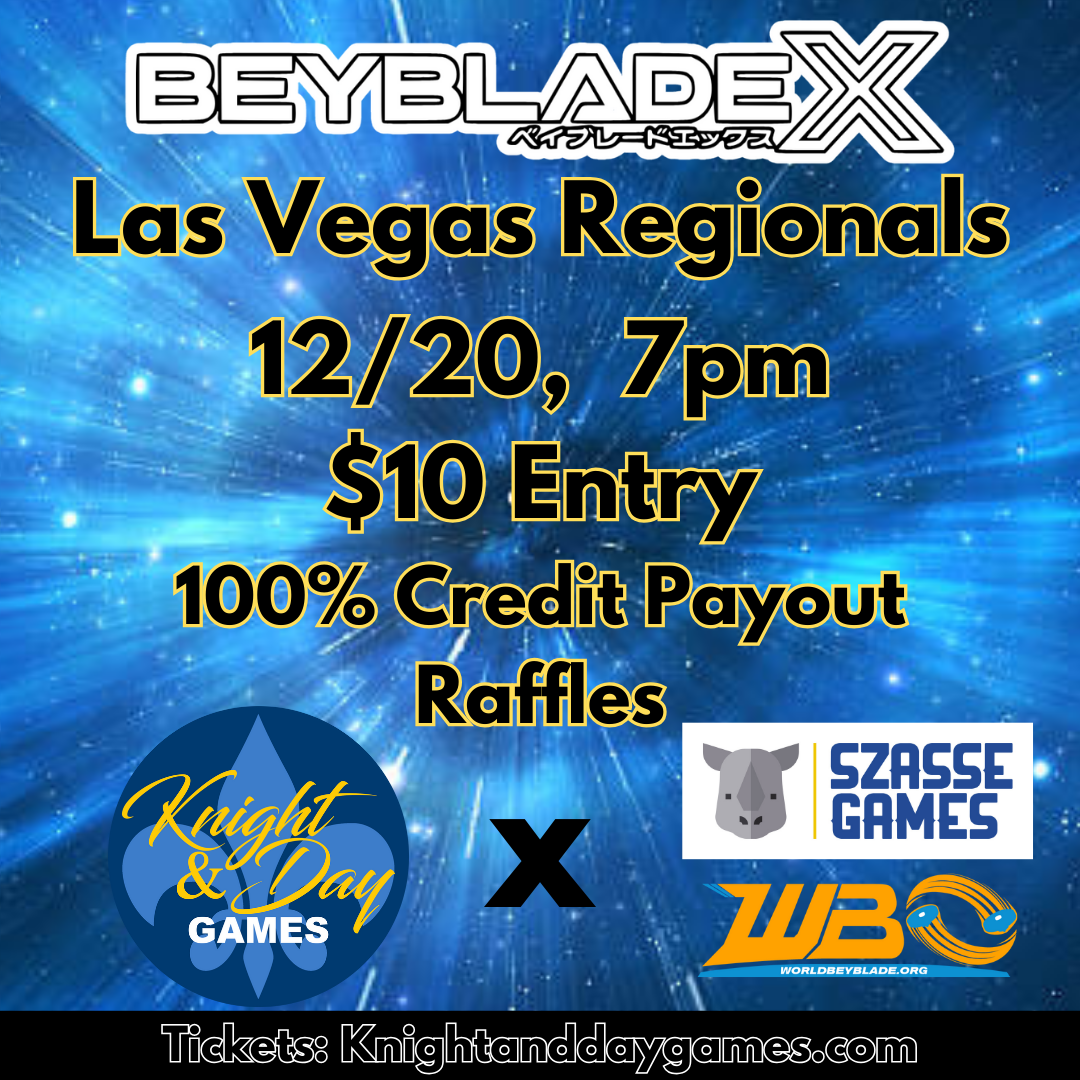 12/20/24 [Fri] Beyblade X Regional - 7PM