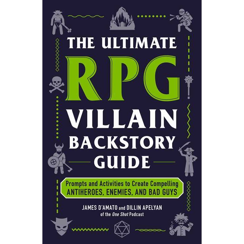 Ultimate RPG Villain Backstory Guide by James D’Amato: Paperback; 256 pages / English
