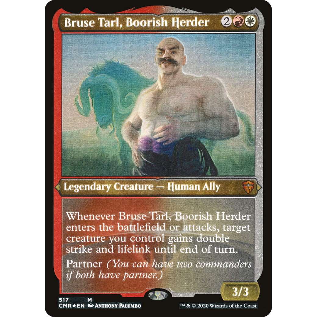 Bruse Tarl, Boorish Herder (Foil Etched) (CMR-517) - Commander Legends Foil