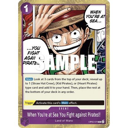 When You're at Sea You Fight against Pirates!! (OP05-076) - Awakening of the New Era Foil