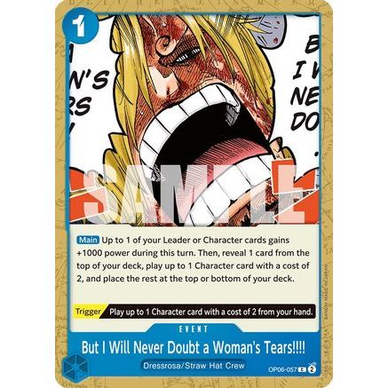 But I Will Never Doubt a Woman's Tears!!!! (OP06-057) - Wings of the Captain