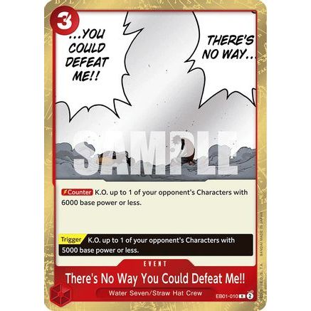 There's No Way You Could Defeat Me!! (EB01-010) - Extra Booster: Memorial Collection Foil