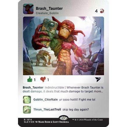 Brash Taunter (Rainbow Foil) (SLD-1614) - Secret Lair Drop Series Foil