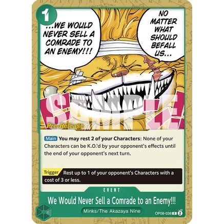 We Would Never Sell a Comrade to an Enemy!!! (OP08-038) - Two Legends Pre-Release Cards