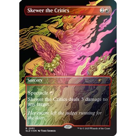 Skewer the Critics (2051) (Rainbow Foil) (SLD-2051) - Secret Lair Drop Series Foil