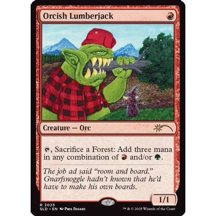 Orcish Lumberjack (2025) (SLD-2025) - Secret Lair Drop Series
