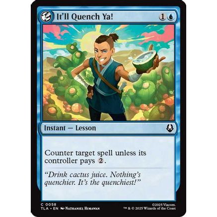 It'll Quench Ya! (TLA-058) - Avatar: The Last Airbender Foil