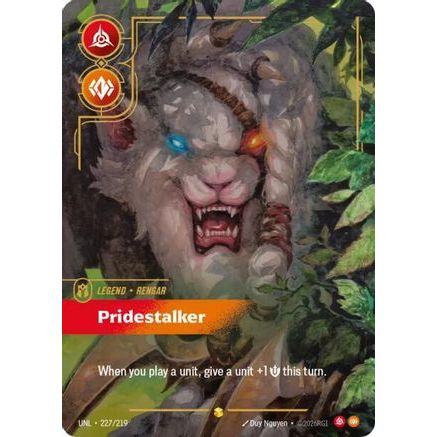Rengar - Pridestalker (Overnumbered) (227/219) - Unleashed Foil
