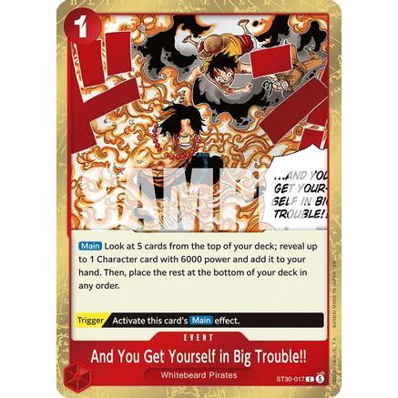 And You Get Yourself in Big Trouble!! (ST30-017) - Starter Deck EX: Luffy & Ace