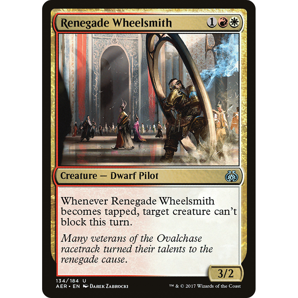 Renegade Wheelsmith (AER-134) - Aether Revolt