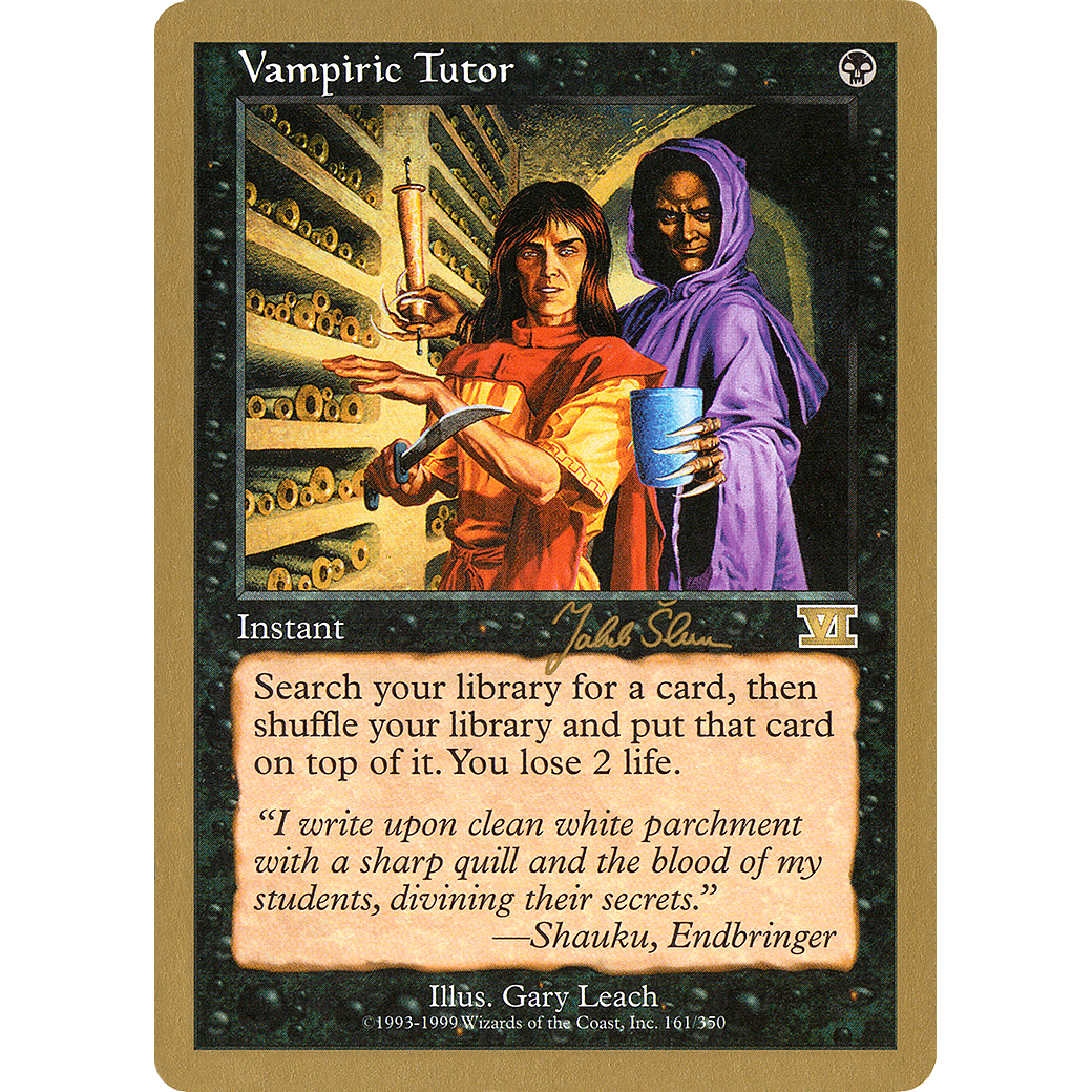 Vampiric Tutor - 1999 Jakub Slemr (6ED) (WCD-) - World Championship Decks 1999