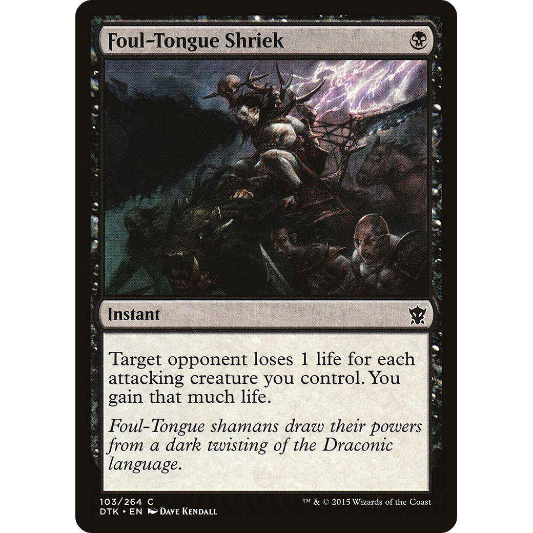 Foul-Tongue Shriek (DTK-103) - Dragons of Tarkir