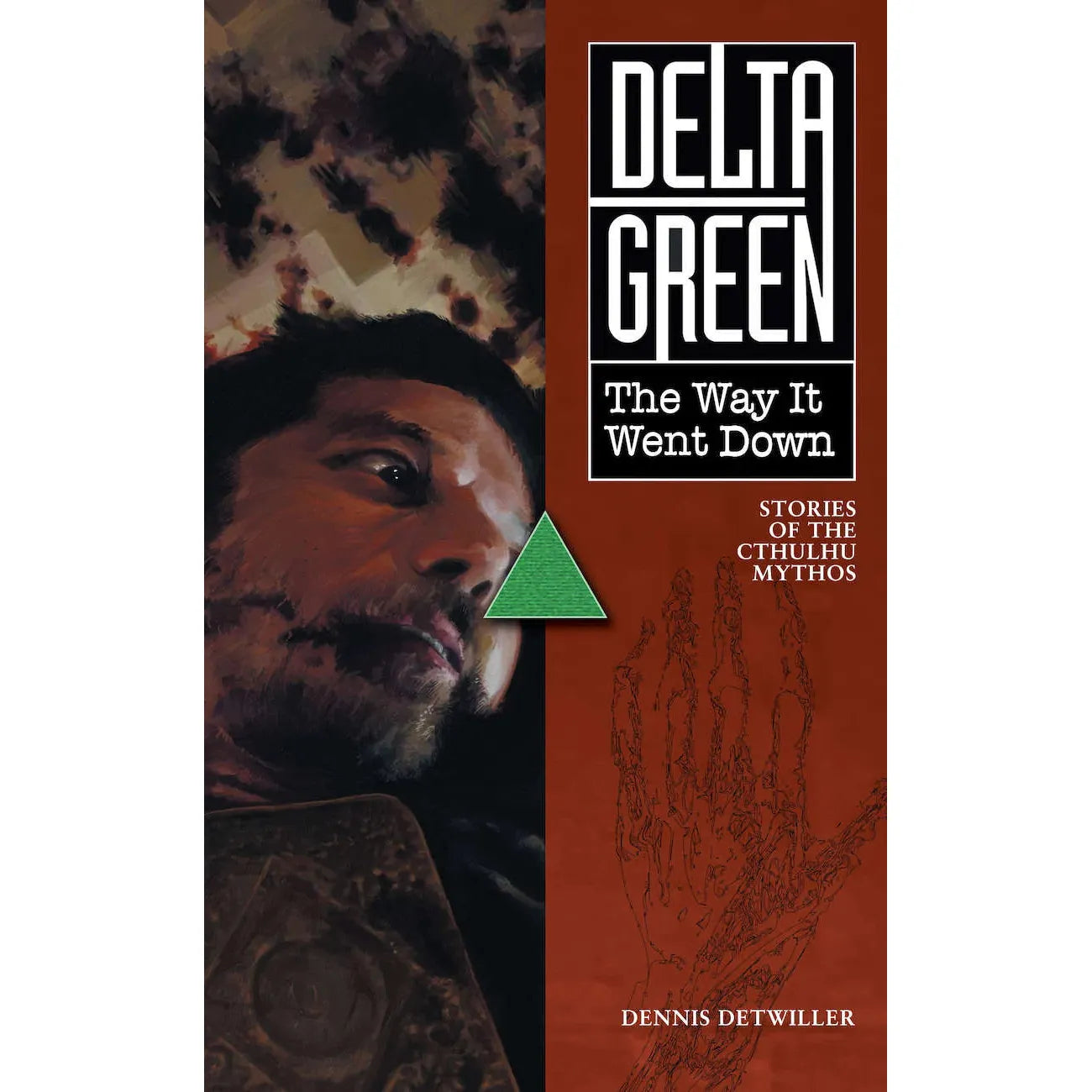 Delta Green: The Way it Went Down - Stories of the Cthulhu Mythos (Softcover)