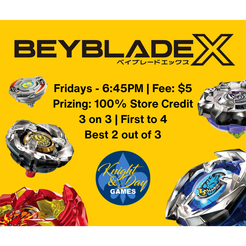 10/18 [Fri] Beyblade X Tournament - 6:45PM