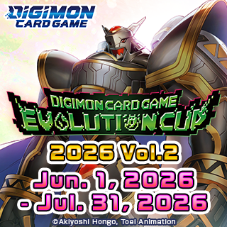 [Wed] Digimon Evolution Cup Event - 6:30PM (Gold)