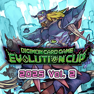 [Wed] Digimon Evolution Cup 2025 Event - 6:30PM (Gold)