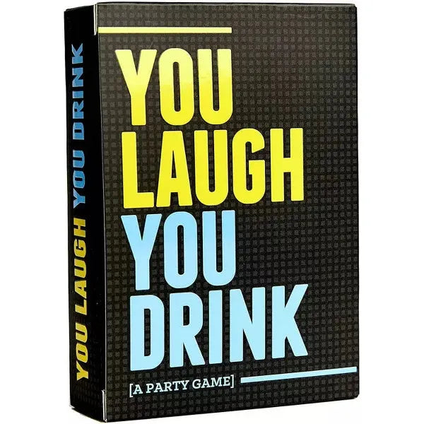 You Laugh, You Drink