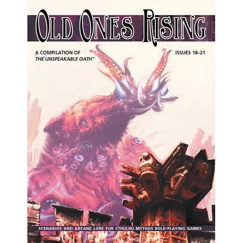 Old Ones Rising: A Compilation Of The Unspeakable Oath (Paperback)
