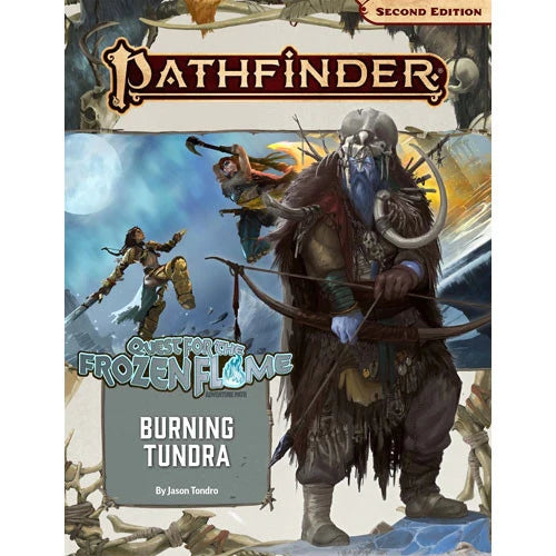 Pathfinder 2nd Edition: Adventure Path - Burning Tundra (Quest for the Frozen Flame 3 of 3)