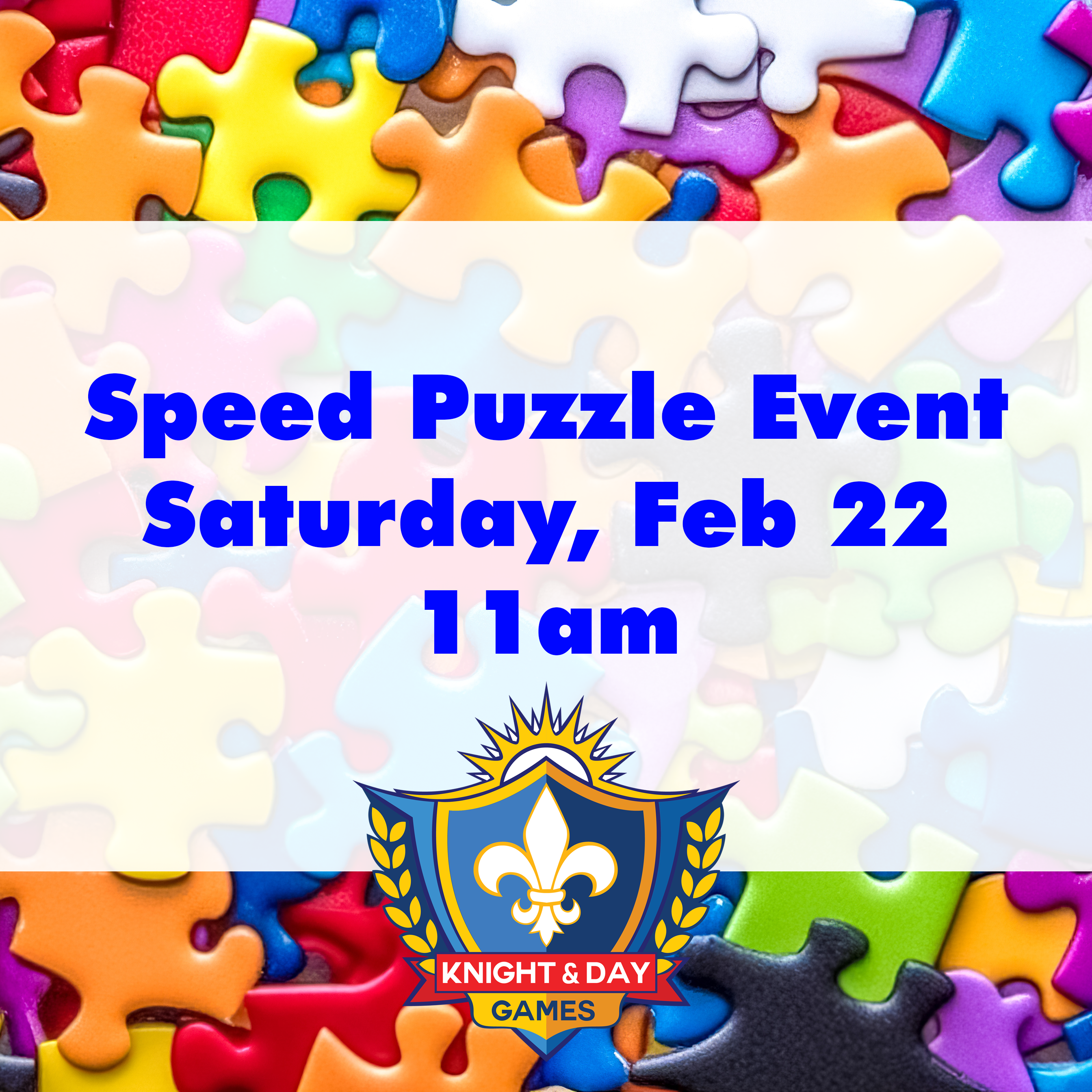 02/22/25 [Sat] Speed Puzzle Event - 11AM