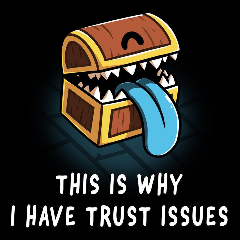 This Is Why I Have Trust Issues Tee Turtle T-Shirt