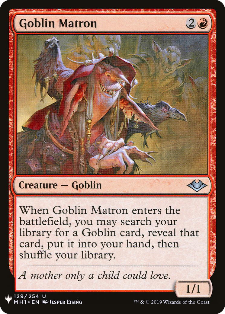 Goblin Matron (MH1) (LIST-129) - The List