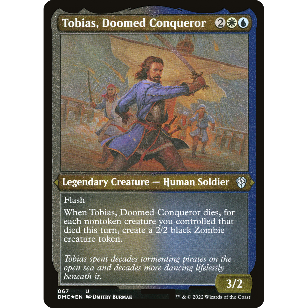 Tobias, Doomed Conqueror (DMC-067) - Dominaria United Commander Etched Foil