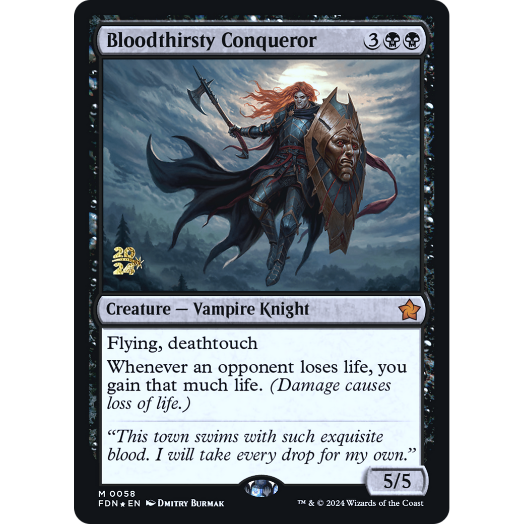 Bloodthirsty Conqueror (PRE-58S) - Foundations Promos Foil