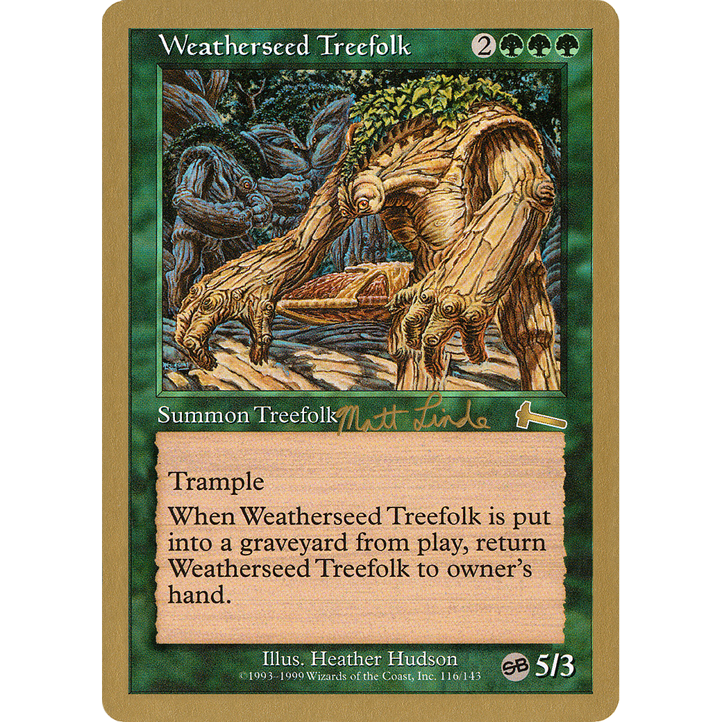 Weatherseed Treefolk - 1999 Matt Linde (ULG) (SB) (WCD-) - World Championship Decks 1999