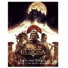 Lex Arcana: Dacia and Thracia - Storm at the Empire's Borders